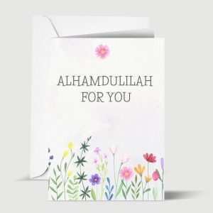 Alhamdulilah For You Floral Islamic Greeting Card for Loved One